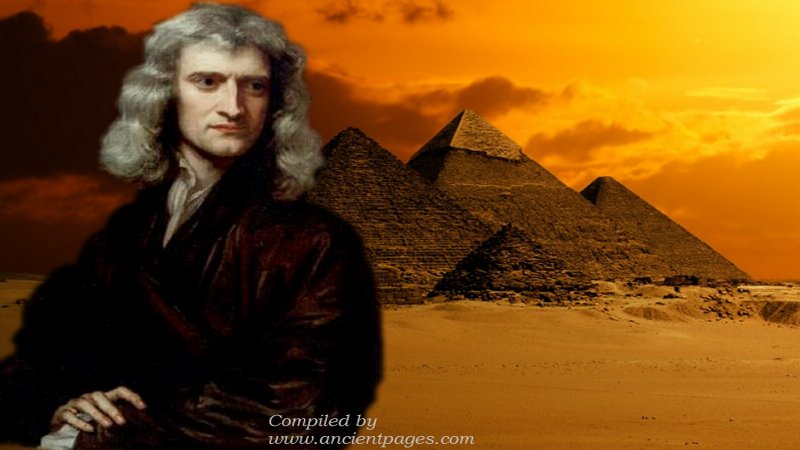 Isaac Newton Believed Egyptian Pyramids Held Key To The Apocalypse - Unpublished Manuscripts Reveal | MessageToEagle.com