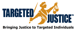 TARGETED JUSTICE - Targeted Justice for Targeted Individuals