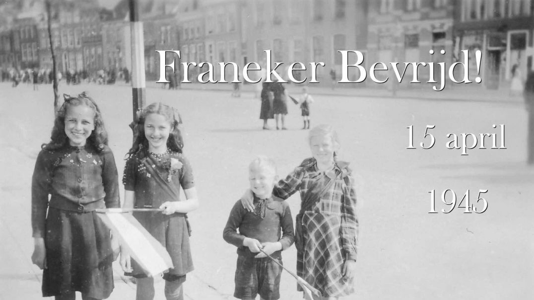 Franeker - 1945 Franeker Bevrijd