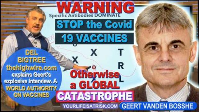 MOST IMPORTANT VIDEO IN YOUR LIFETIME? GEERT BOSSHE URGES THE WORLD - STOP COVID VACCINES CATASTROPE