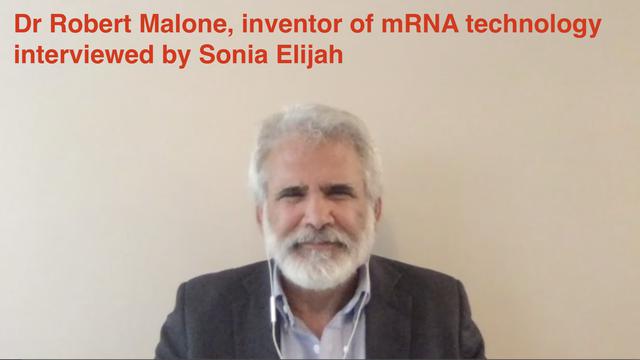 Dr Robert Malone, inventor of mRNA technology, interviewed by Sonia Elijah