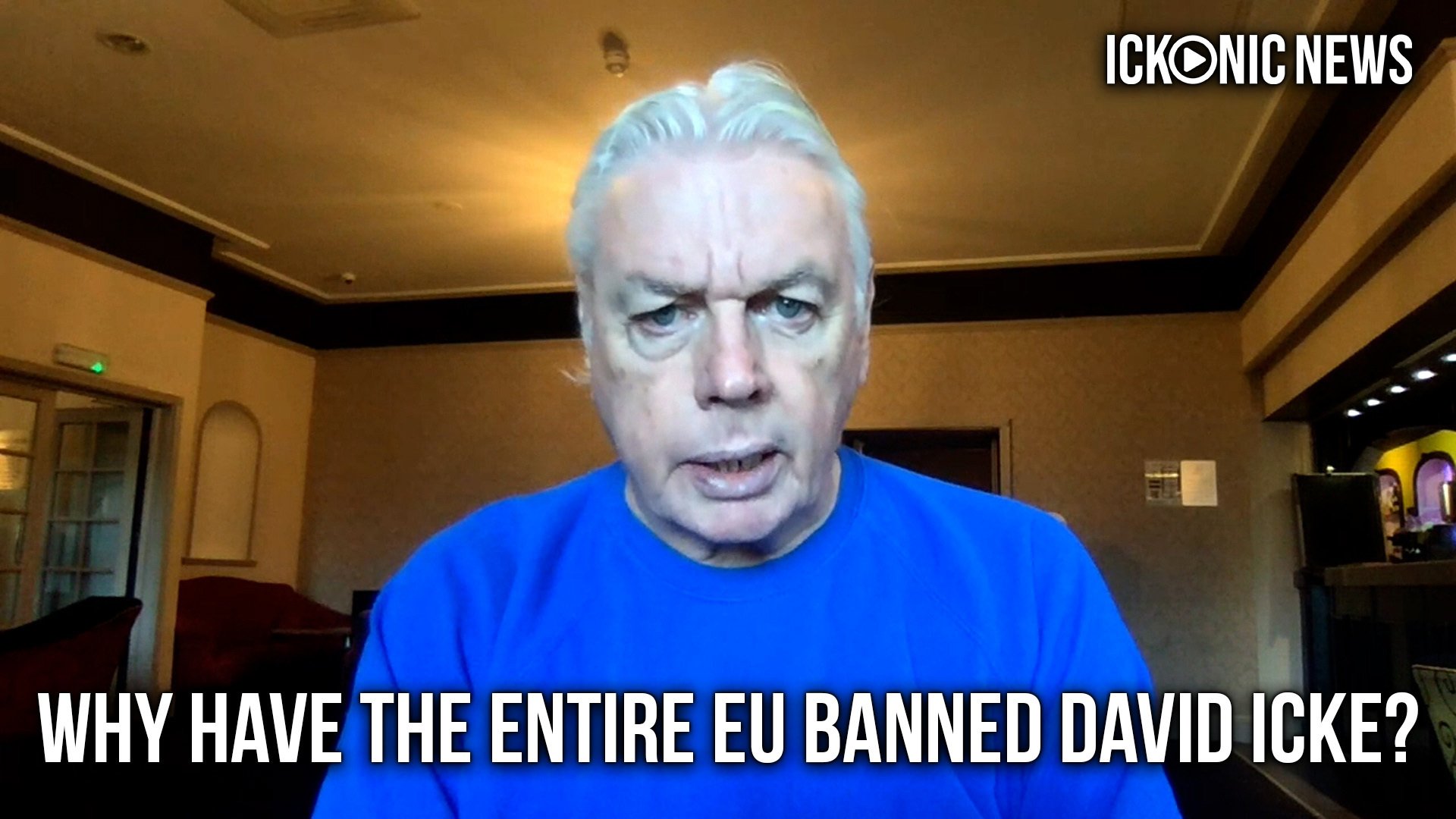 Why have the entire EU banned David Icke? | Hear David’s reaction here – David Icke