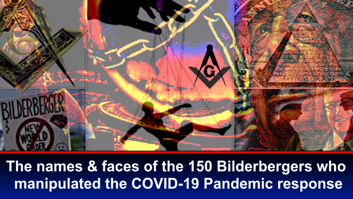 The Names & Faces of the Bilderbergers Who Manipulated the COVID-19 Pandemic Response – The Expose