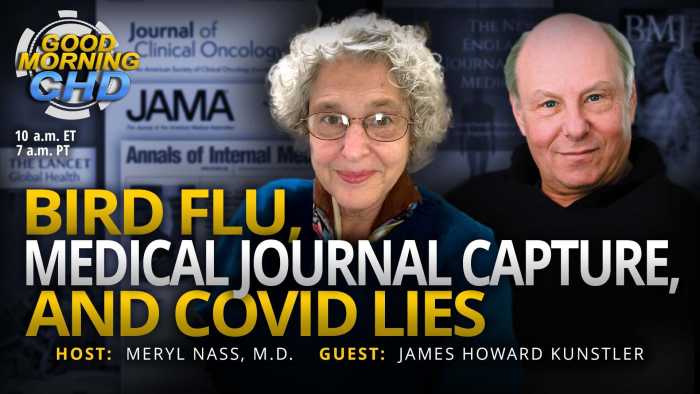 Bird Flu, Medical Journal Capture, and COVID Lies | Childrens Health Defense