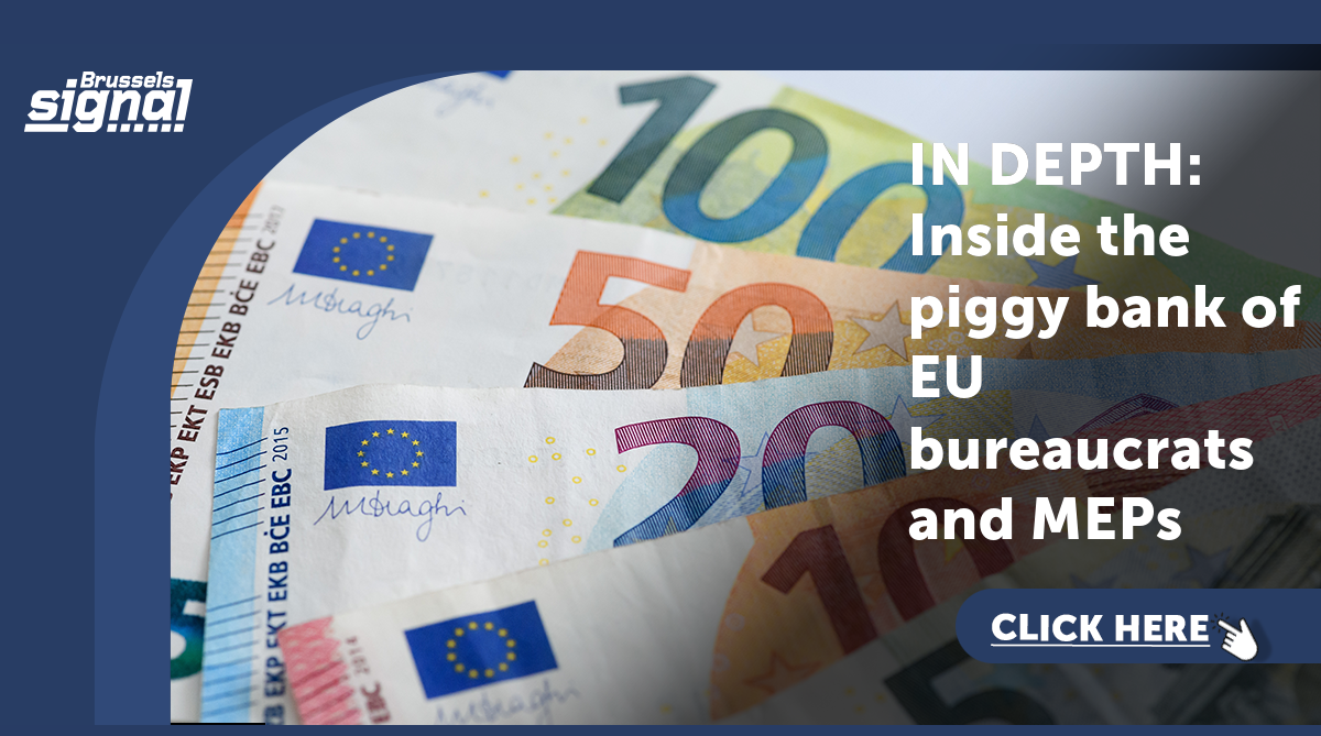 IN DEPTH: Inside the piggy bank of EU bureaucrats and MEPs