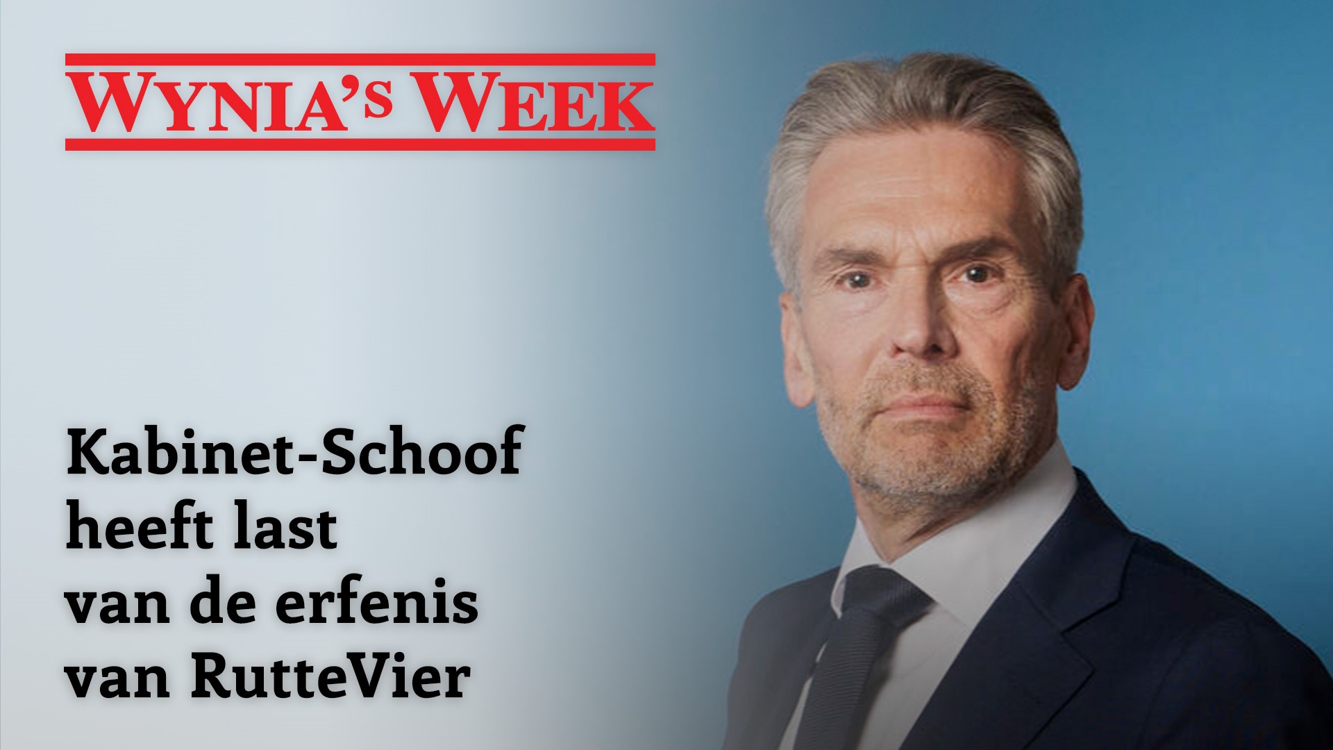 Kabinet-Schoof heeft last van de erfenis van RutteVier - Wynia's Week