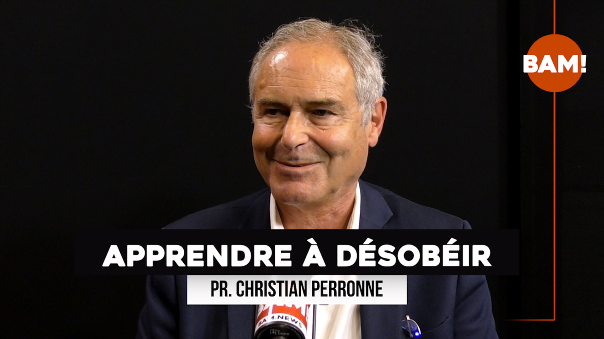 BAM! News - Pr. PERRONNE « APPRENDRE À DÉSOBÉIR »