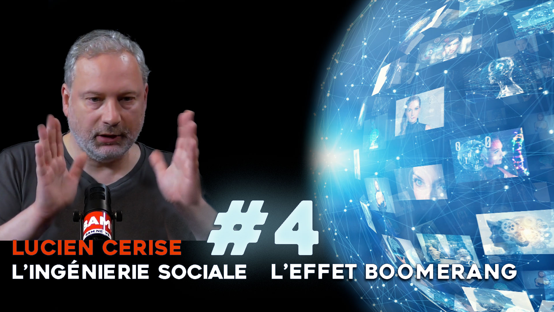 BAM! News - Ingénierie Sociale - #4 Effet Boomerang par Lucien Cerise