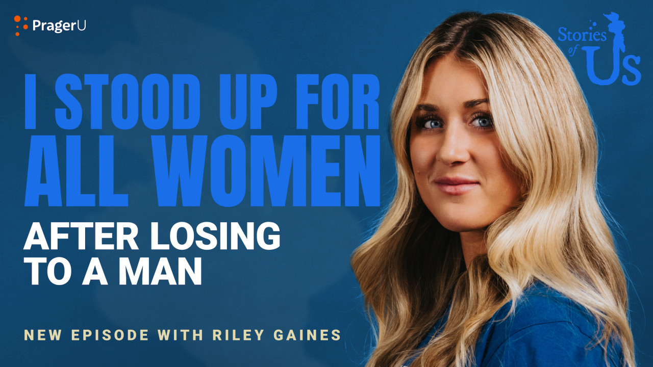 Riley Gaines: I Stood Up for All Women after Losing to a Man | PragerU