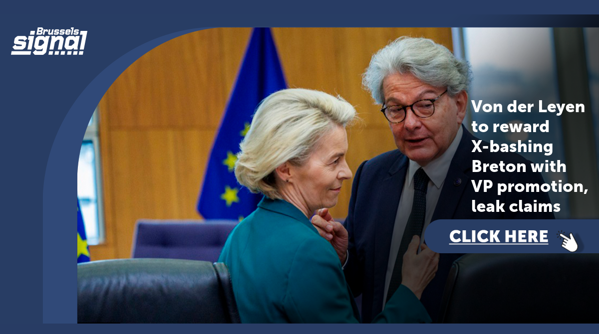 Von der Leyen to reward X-bashing Breton with VP promotion, leak claims