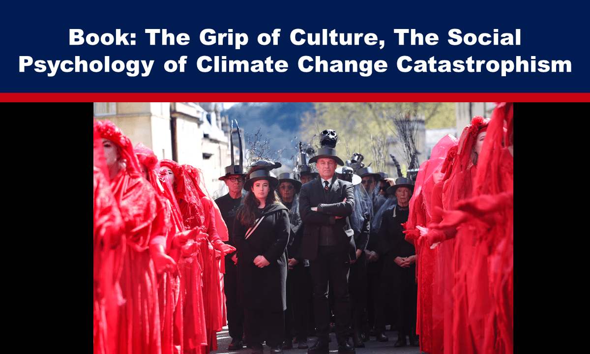 Book: The Grip of Culture, The Social Psychology of Climate Change Catastrophism – The Expose