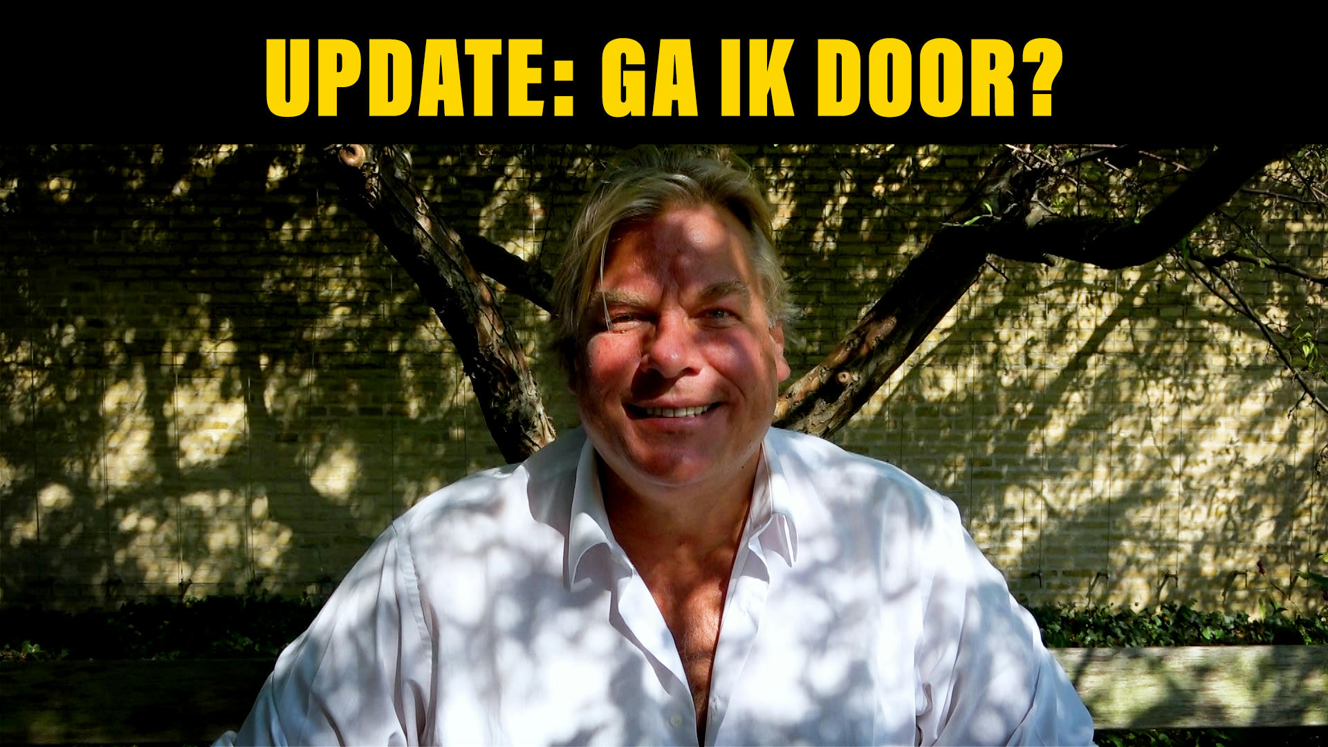 UPDATE: GA IK DOOR?