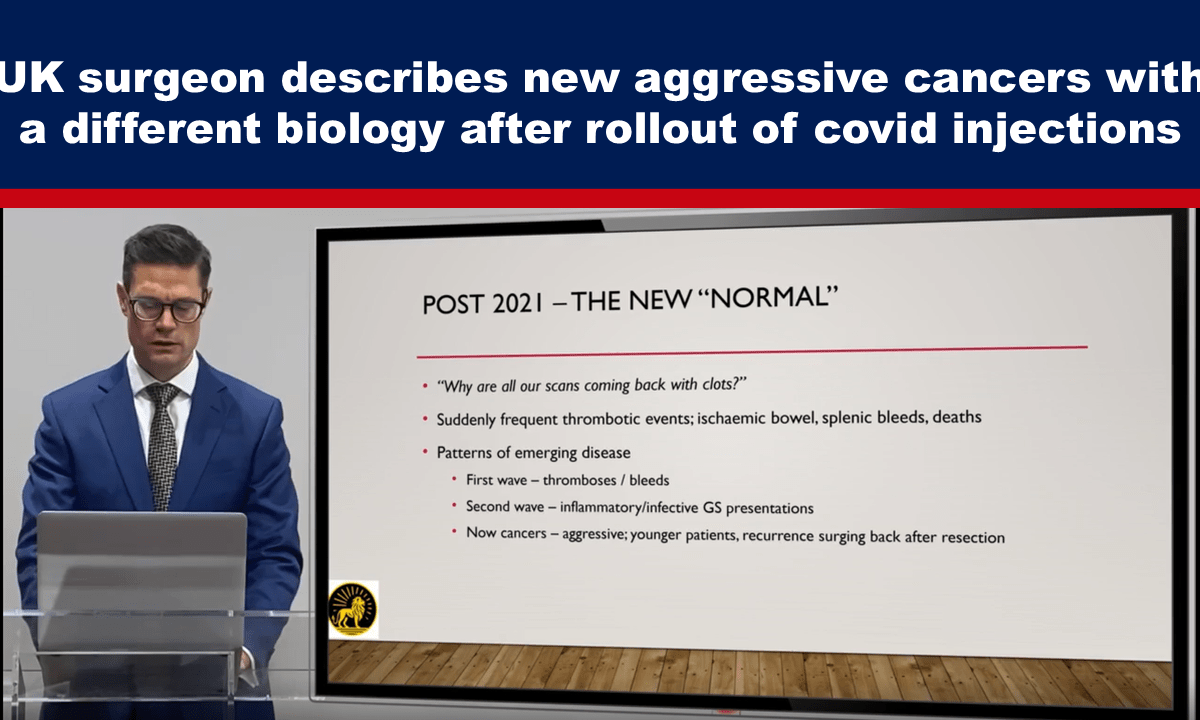 UK surgeon describes new aggressive cancers with a different biology after rollout of covid injections – The Expose