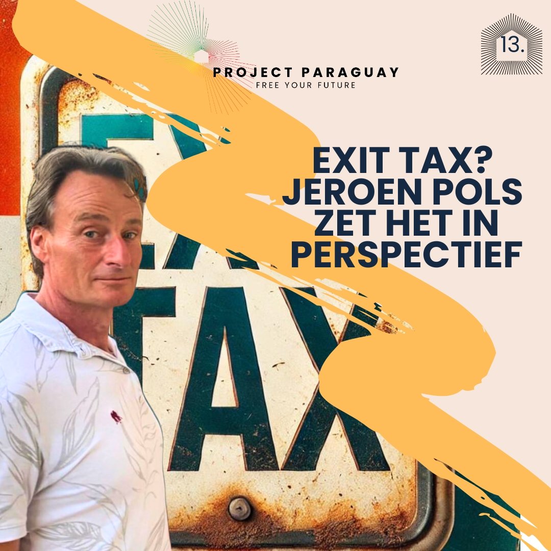 Emigratiebelasting: Exit Tax en de leegloop uit Nederland? Jeroen Pols zet het in perspectief. — Project Paraguay