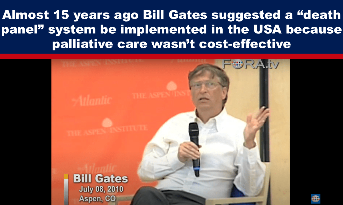 Almost 15 years ago Bill Gates suggested a “death panel” system be implemented in the USA because palliative care wasn’t cost-effective – The Expose