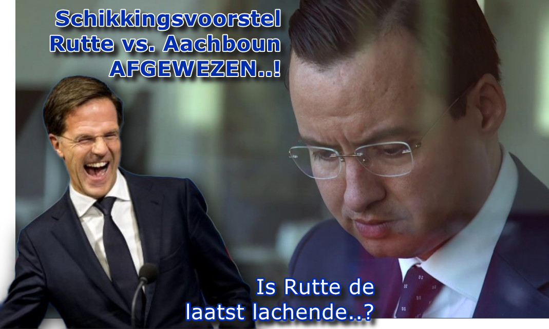 Afwijzing Karim Aachboun van schikkingsvoorstel Rutte..!! – WantToKnow.nl